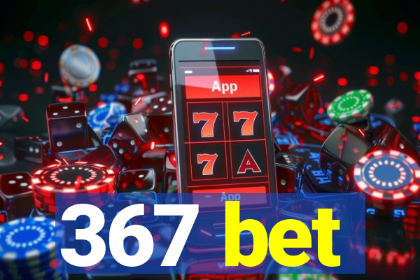367 bet